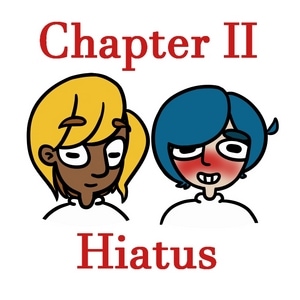 Chapter II Hiatus: Meet the Boys