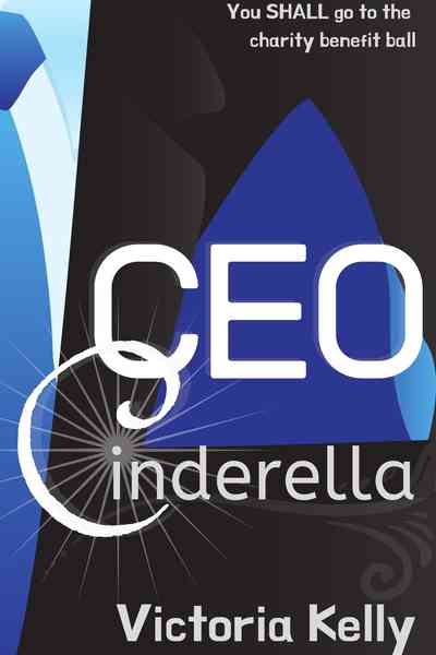 CEO Cinderella: A Modern, Humorous Retelling (Short Story)