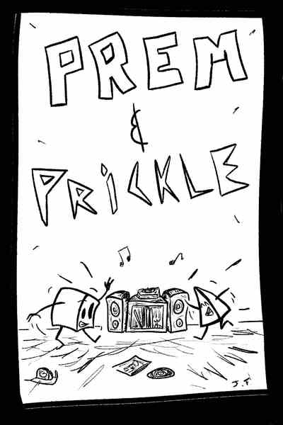 Prem and Prickle