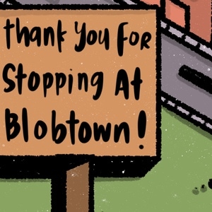 Goodbye Blobtown