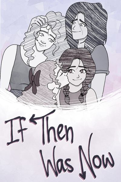 If Then Was Now (GL)