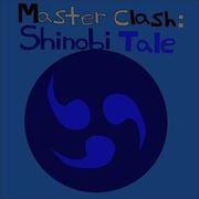 Master Clash: Shinobi Tale