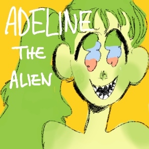 Adeline the Alien 