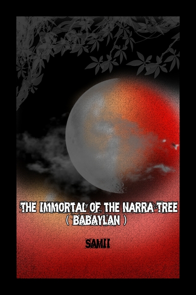 THE IMMORTAL OF THE NARRA TREE