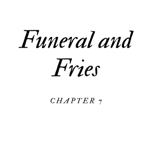Funeral and Fries