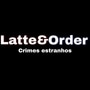 Latte&Order: Crimes estranhos