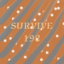 SURVIVE 192