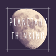 Planetary Thinking