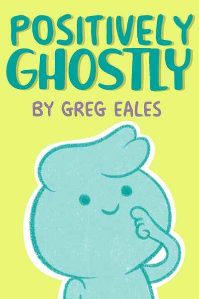 Positively Ghostly