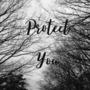 Protect You