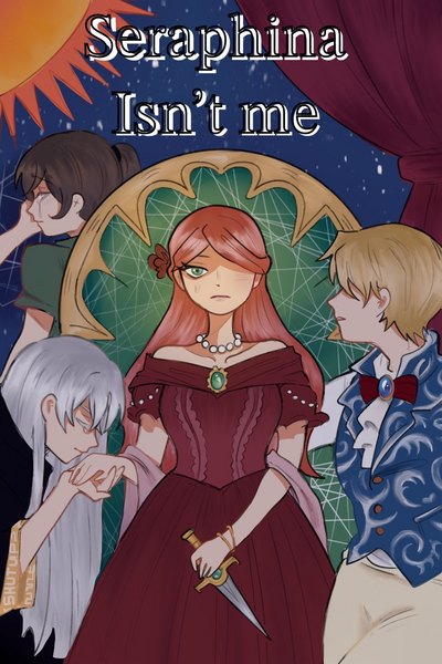 Seraphina Isn't Me (Light Novel)