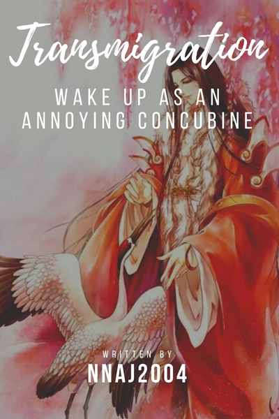 Transmigration : Wake Up as an Annoying Concubine