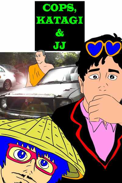 Cops, Katagi & JJ