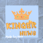 The kinger news