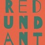 Redundant