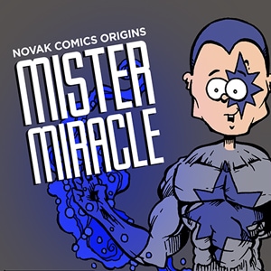 NOVAK COMICS ORIGINS - MISTER MIRACLE