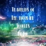 Travelers of Ten Thousand Worlds