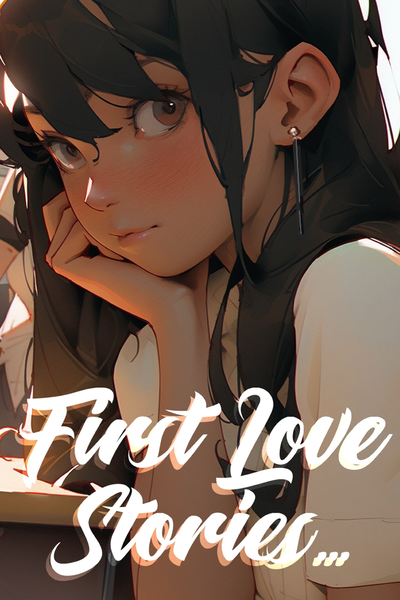 First Love Stories