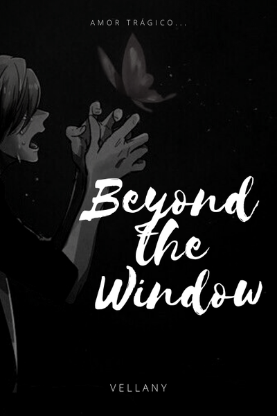 Beyond The Window - One-Shot