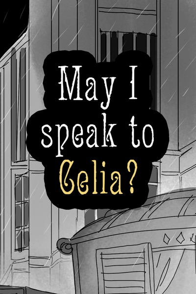 May I speak to Celia?