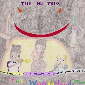 The Hep Trio: The Wonderland Jam