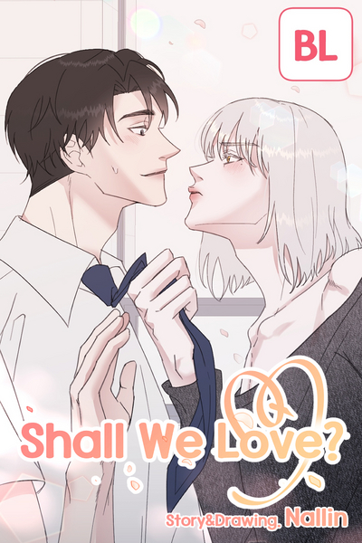 Shall We Love?