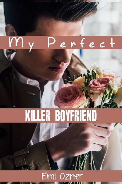 My Perfect Killer Boyfriend