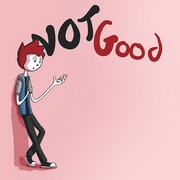Not Good