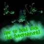 How to Deal With the Supernatural