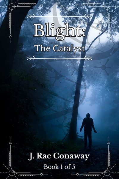 Blight: The Catalyst