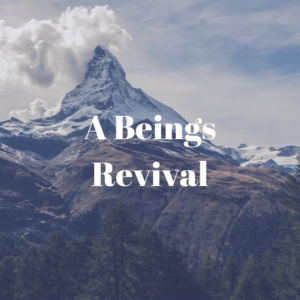 A Beings Revival