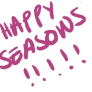 HAPPY SEASONS!!