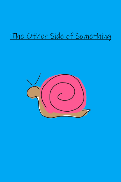 The Other Side of Something