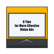 8 tips for more effective video ads