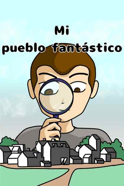 Mi pueblo fant&aacute;stico