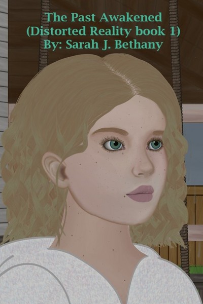 Distorted Reality (Book One), the Past Awakened