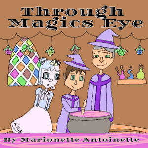Through Magics Eye.
