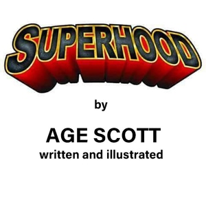 SUPERHOOD #2/ A Labor Of Love
