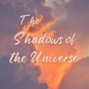 The Shadows of the Universe