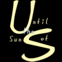 Until The Sun Set - An Anthology 