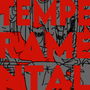 TEMPERAMENTAL