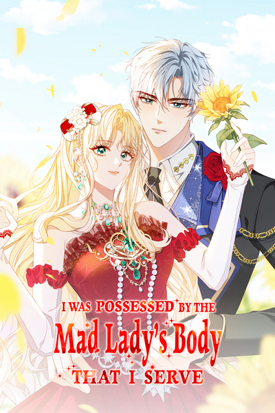 I Was Possessed by the Mad Lady's Body That I Serve!