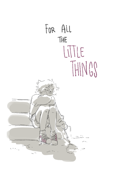 For All the Little Things