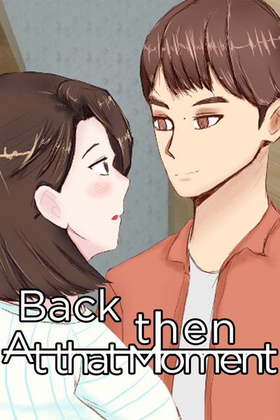 Back Then, At that Moment