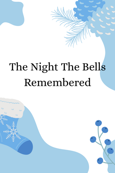 The Night the Bells Remembered