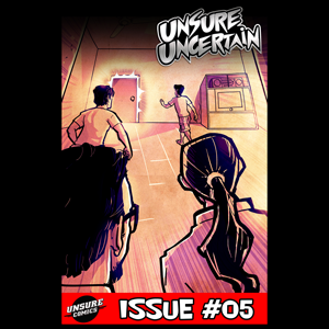 Unsure Uncertain Issue #05