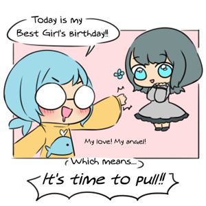 Birthday pull! (Part 1)