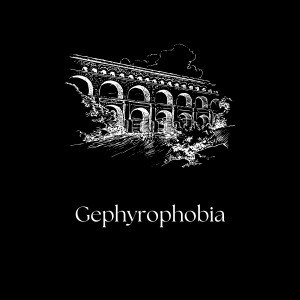 Gephyrophobia