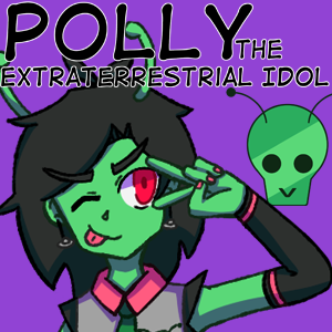Polly the Extraterrestrial Idol