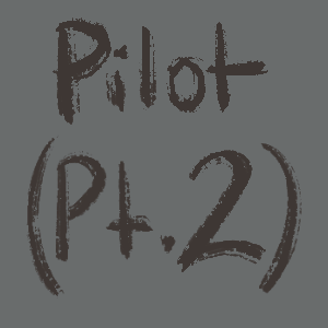 Pilot (Pt.2)